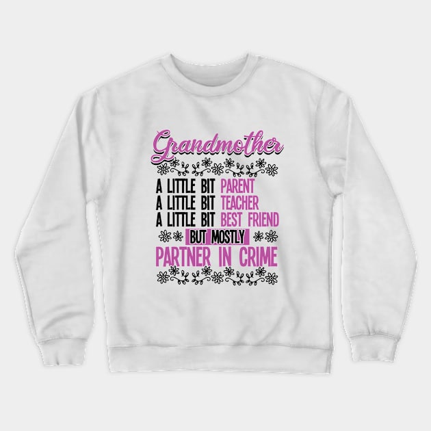 Grandmother - Grandmother Partner In Crime Crewneck Sweatshirt by Kudostees